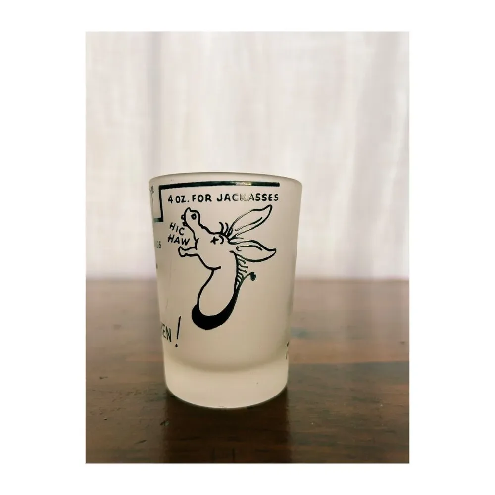 Vintage 1950s Frosted Shot Glass Jigger Ladies Gentlemen Jackasses Bar Novelty